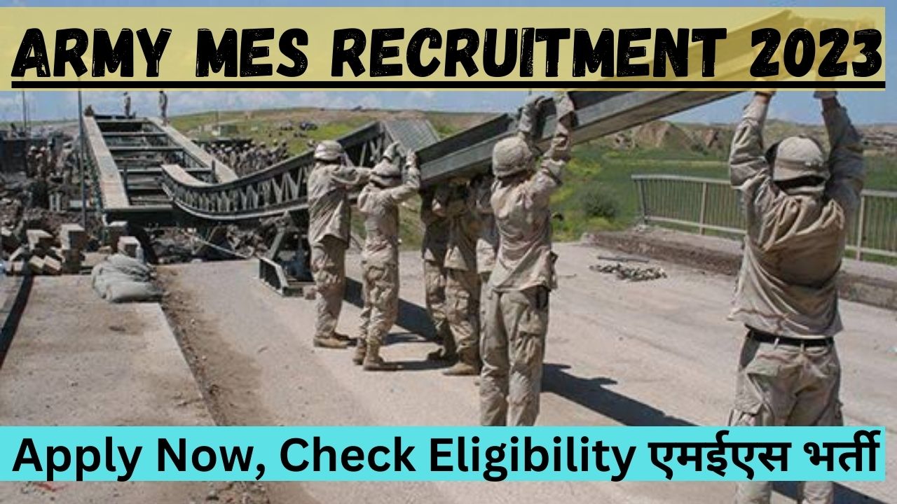 Army MES Recruitment 2023 Apply Now, Check Eligibility एमईएस भर्ती