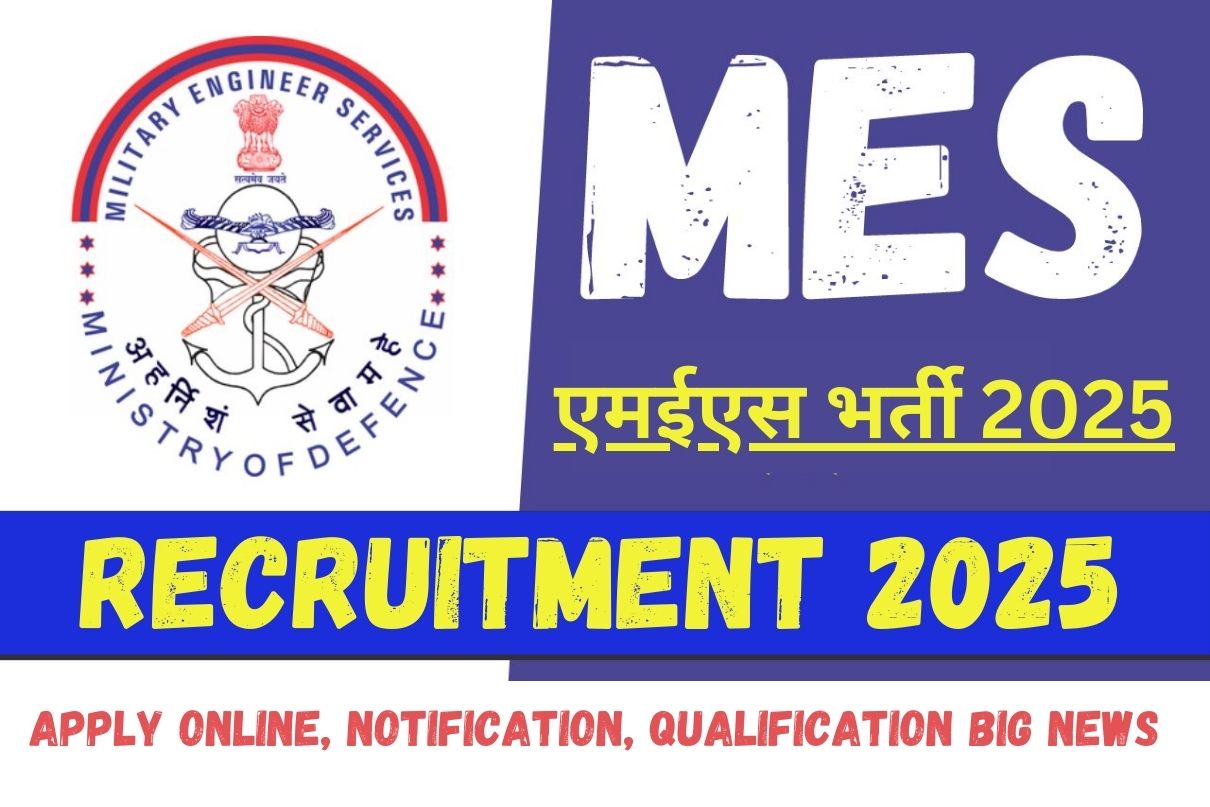 MES Recruitment 2025 Apply Online, Notification, Qualification Big News एमईएस भर्ती 2025