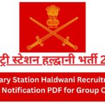 Military Station Haldwani Recruitment 2025 » Notification PDF for Group C Posts मिलिट्री स्टेशन हल्द्वानी भर्ती 2025