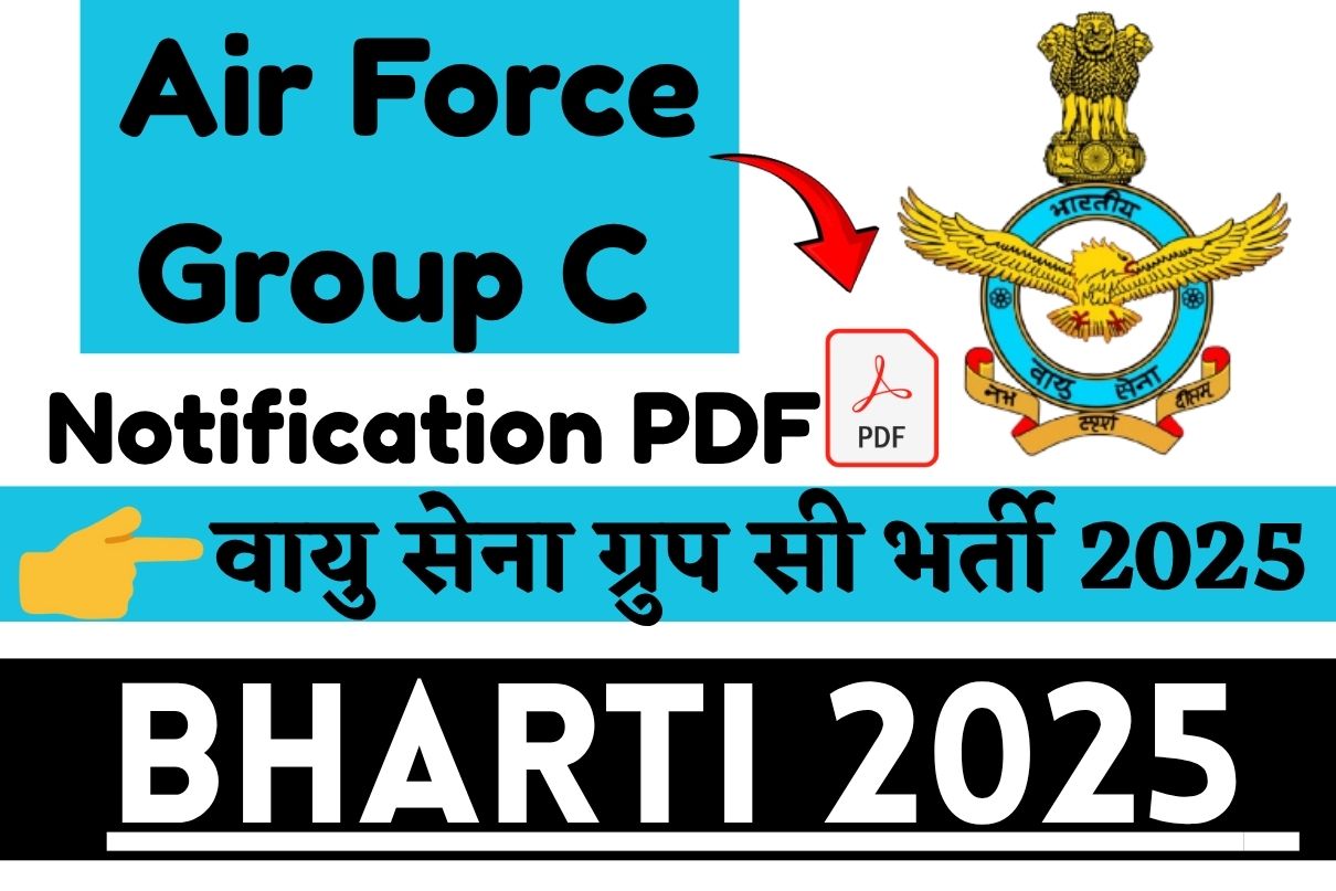 Air Force Group C Bharti 2025 » Notification PDF वायु सेना ग्रुप सी भर्ती 2025