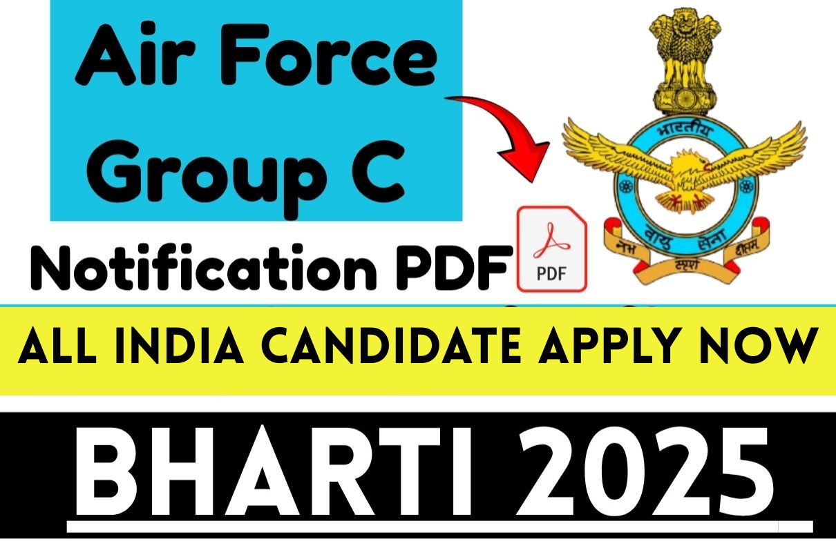 Air Force Group C Bharti 2025 » Notification PDF Latest Post, All India Candidate Apply Now