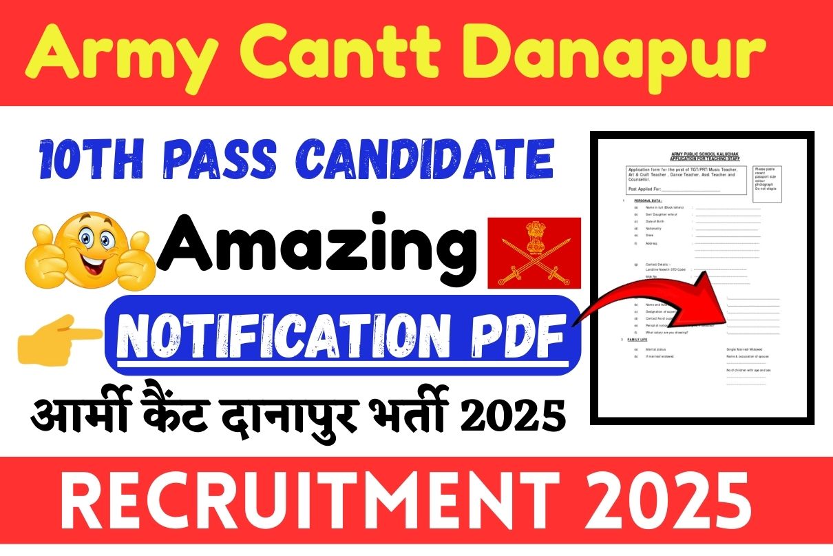 Army Cantt Danapur Recruitment 2025 »10th Pass Candidate, Amazing Notification PDF, Big Update