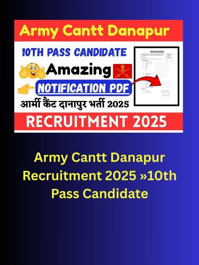 Army Cantt Danapur Recruitment 2025 »10th Pass Candidate