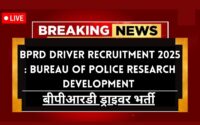 BPRD Driver Recruitment 2025 : Bureau Of Police Research Development बीपीआरडी ड्राइवर भर्ती