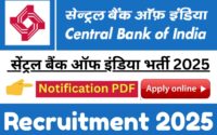 Central Bank of India Recruitment 2025 : Notification PDF सेंट्रल बैंक ऑफ इंडिया भर्ती 2025
