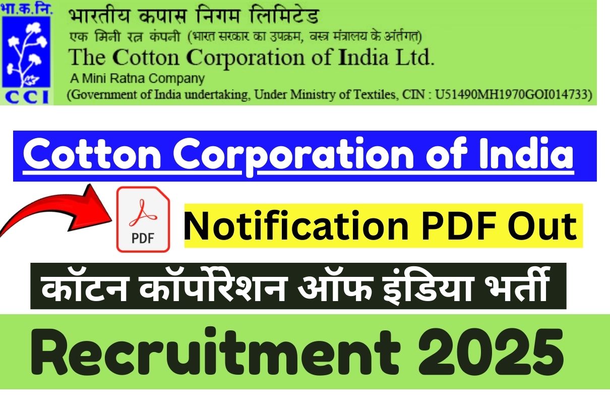 Cotton Corporation of India Recruitment 2025 : Notification PDF Out कॉटन कॉर्पोरेशन ऑफ इंडिया भर्ती
