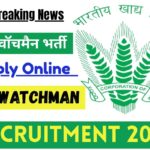 FCI Watchman Recruitment 2025 : Apply Online FCI वॉचमैन भर्ती Big Breaking News