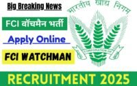 FCI Watchman Recruitment 2025 : Apply Online FCI वॉचमैन भर्ती Big Breaking News