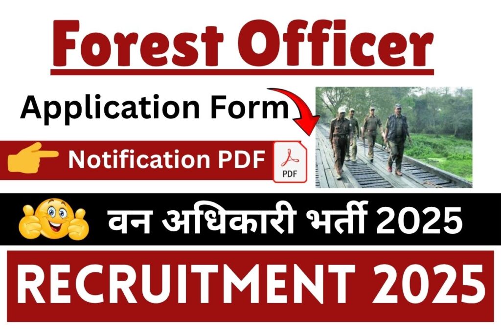 Forest Officer Recruitment 2025 » Notification PDF, Application Form Here, Big Update