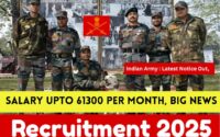 Indian Army Recruitment 2025 Latest Notice Out, Salary Upto 61300 per month, Big News