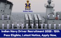Indian Navy Driver Recruitment 2025 : 12th Pass Eligible, Latest Notice, Apply Now, Big News