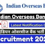Indian Overseas Bank Recruitment 2025 : Latest Notification OUT इंडियन ओवरसीज बैंक भर्ती