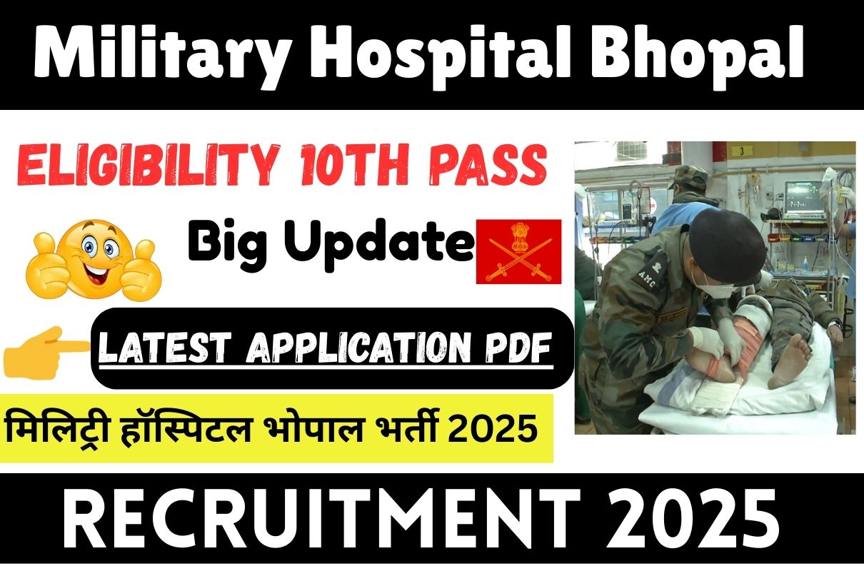 Military Hospital Bhopal Recruitment 2025 » Eligibility 10th Pass, Latest Application PDF Big Update