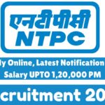 NTPC Recruitment 2025 » Apply Online, Latest Notification PDF, Salary UPTO 1,20,000 PM