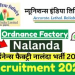 Ordnance Factory Nalanda Recruitment 2025 : ऑर्डनेन्स फैक्ट्री नालंदा भर्ती 2025