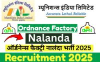 Ordnance Factory Nalanda Recruitment 2025 : ऑर्डनेन्स फैक्ट्री नालंदा भर्ती 2025
