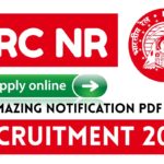 RRC NR Recruitment 2025» Amazing Notification PDF, Apply Online, Big Breaking News