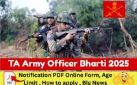 TA Army Officer Bharti 2025 Notification PDF Online Form, Age Limit , How to apply , Big News