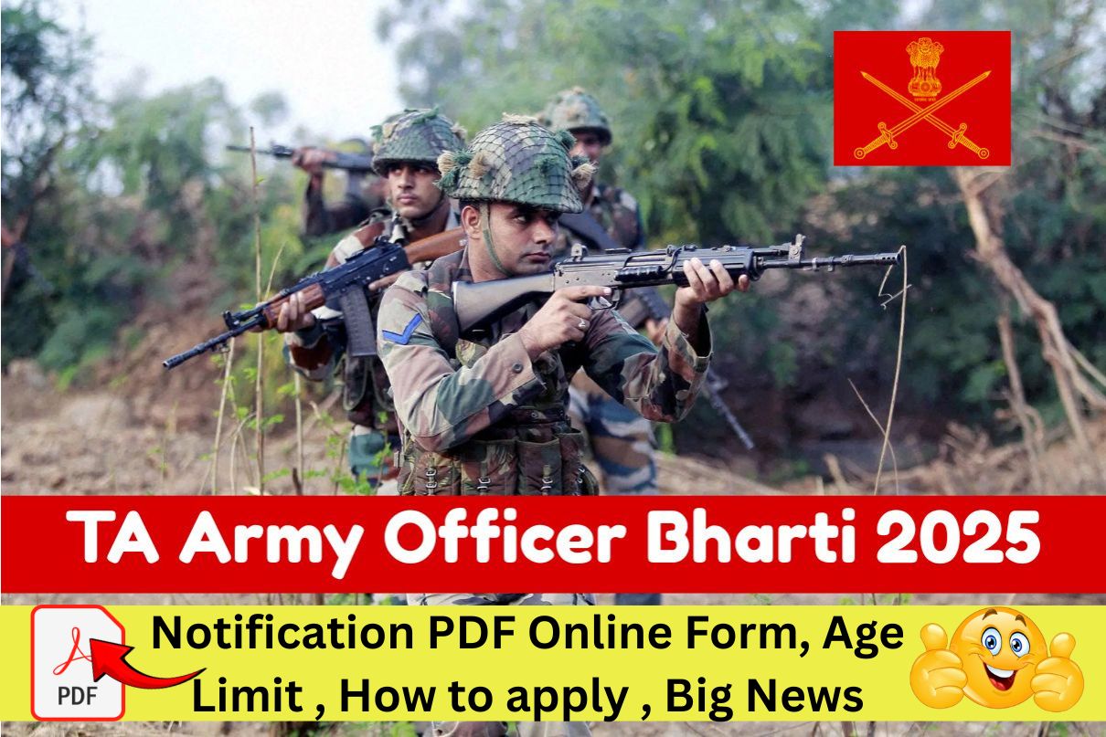 TA Army Officer Bharti 2025 Notification PDF Online Form, Age Limit , How to apply , Big News