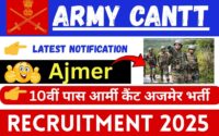 Army Cantt Ajmer Recruitment 2025 » 10th Pass Candidate , Salary, How To Apply