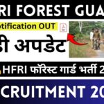 HFRI Forest Guard Recruitment 2025» Apply Link Notification OUT, Selection Process , Big Update