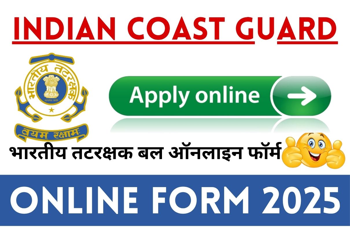 Indian Coast Guard Online Form 2025 Great Opportunity for 630 Post, Big Update