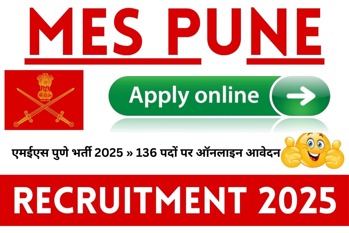 MES Pune Recruitment 2025 » Apply Online 136 Posts, Pune Job Notification PDF, Big News