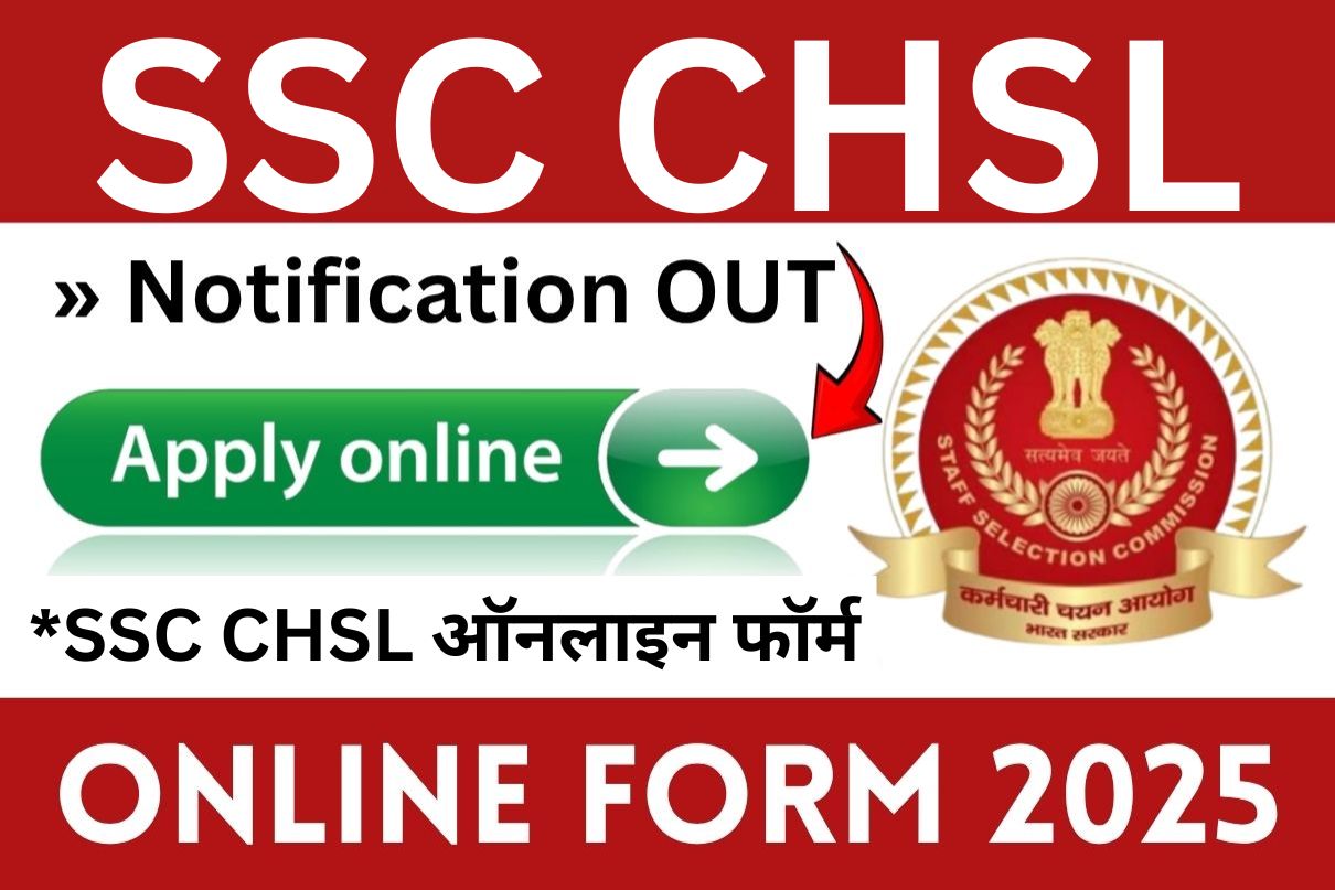SSC CHSL Online Form 2025 » Latest Notification OUT, Bumper Post, Check All Here Big Update