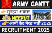 Army Cantt Meerut Recruitment 2025 » Golden Opportunity for Bumper Post, Big News