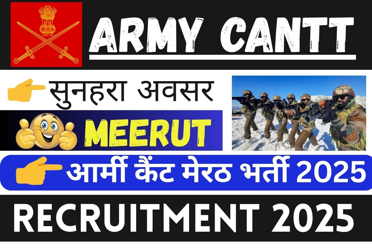 Army Cantt Meerut Recruitment 2025 » Golden Opportunity for Bumper Post, Big News