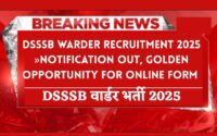DSSSB Warder Recruitment 2025 »Notification OUT, Golden Opportunity for Online Form Big New