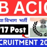 IB ACIO Recruitment 2025 »Latest Notification OUT, Bumper Post 3000+Online Form Big Update