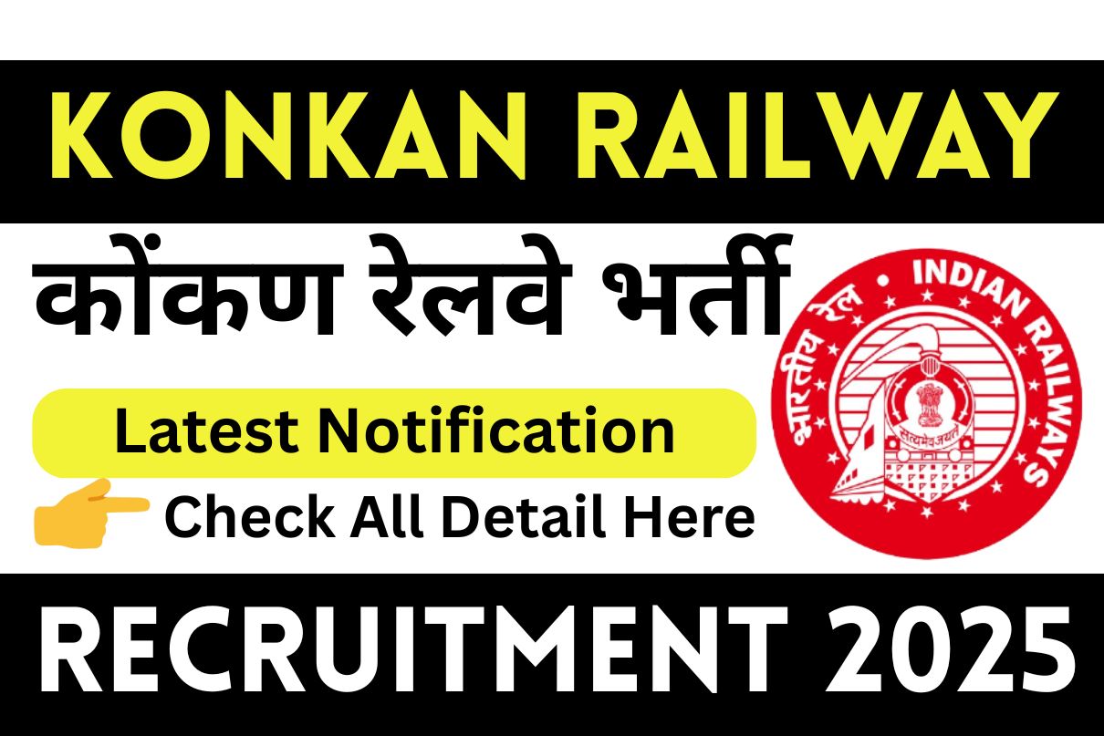 Konkan Railway Recruitment 2025 » Eligibility 10th Pass, Latest Notification OUT, Big News