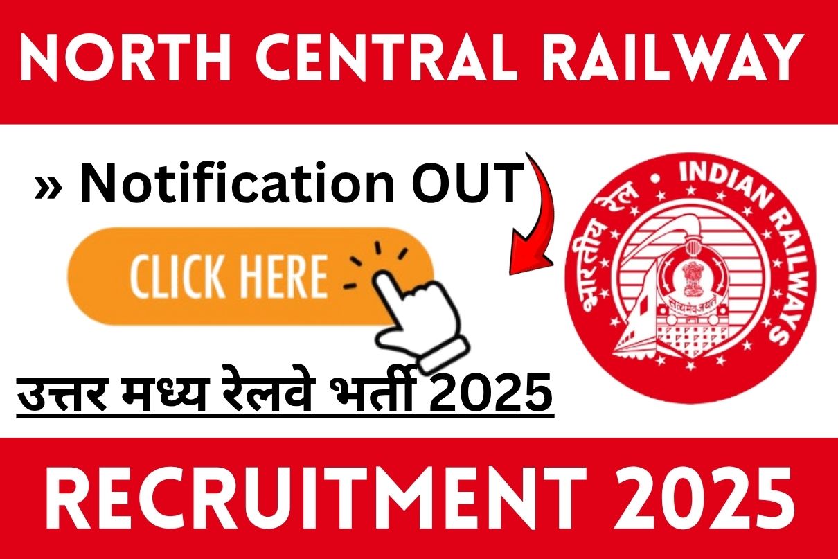 North Central Railway Recruitment 2025 » Age Limit, Notification PDF, How To Apply ,Big News