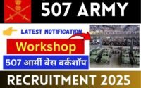 507 Army Workshop Recruitment 2025 » Latest Notification Release, All India, Big News
