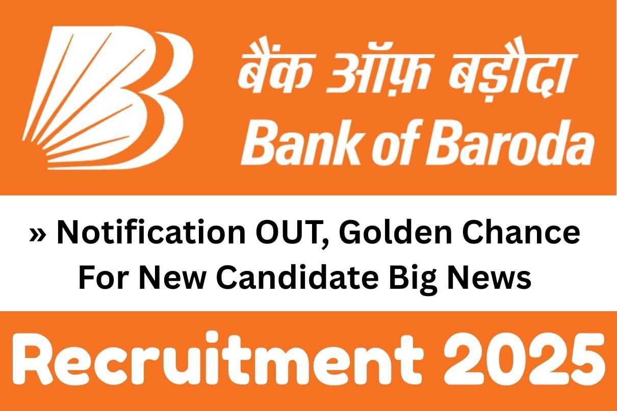 Bank of Baroda Supervisor Recruitment 2025» Notification OUT, Golden Chance For New Candidate Big News