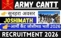 Army Cantt Joshimath Recruitment 2026 » Group C Post, Check Notification PDF, Big News