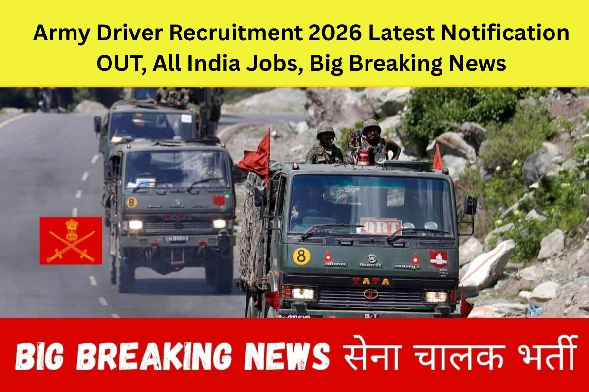 Army Driver Recruitment 2026 Latest Notification OUT, All India Jobs, Big Breaking News