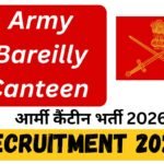 Army Bareilly Canteen Recruitment 2026 » Latest Notification PDF , How To Apply Big News