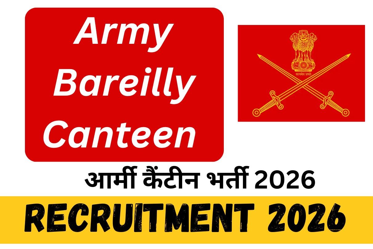 Army Bareilly Canteen Recruitment 2026 » Latest Notification PDF , How To Apply Big News