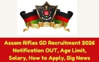 Assam Rifles GD Recruitment 2026 Notification OUT, Age Limit, Salary, How to Apply, Big News