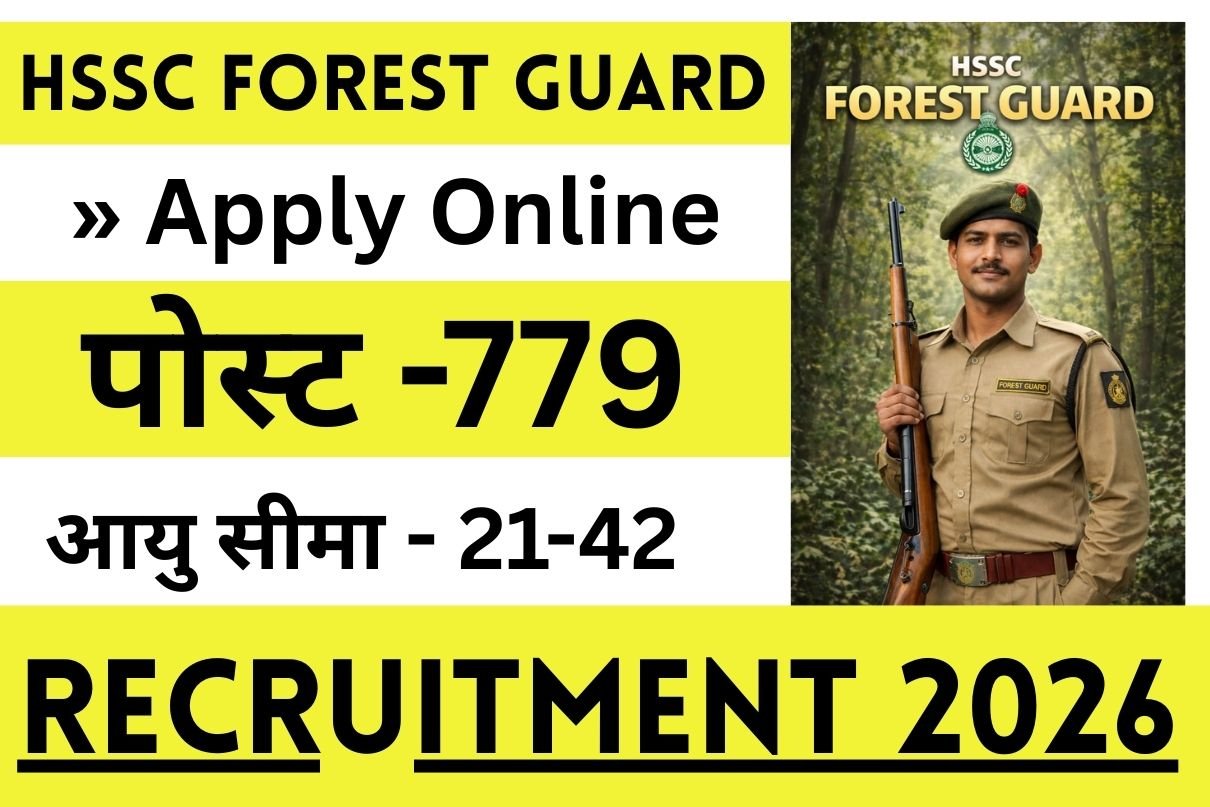 HSSC Forest Guard Recruitment 2026 » Apply Online Form 779 Posts Big News